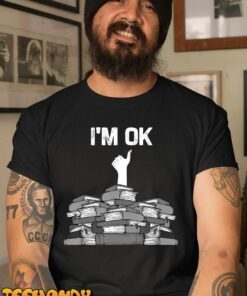 I'm Ok Avid Reader Bookworm Tee Shirt