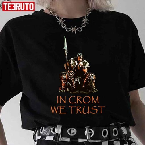 In Crom We Trust Barbarian Tee Shirt