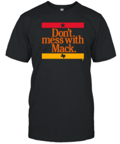 MLB Houston Astros Don't mess with Mattress Mack Tee Shirt
