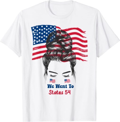 Messy Bun American Flag We Went To 54 States, Biden Tee Shirt