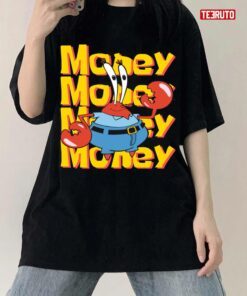 Money Money Money Mr Krabs Spongebob Tee Shirt
