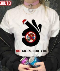 No Gifts For You Christmas Fun Tee Shirt