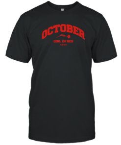 October Girl In Red 2022 Tee Shirt