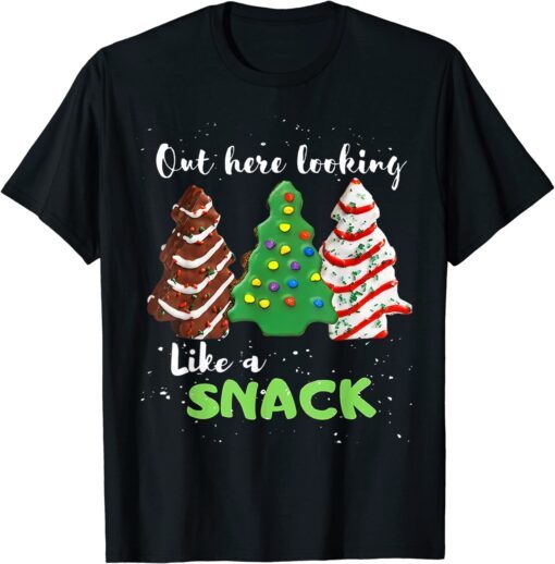 Out Here Looking Like A Snack Christmas Cookie T-Shirt