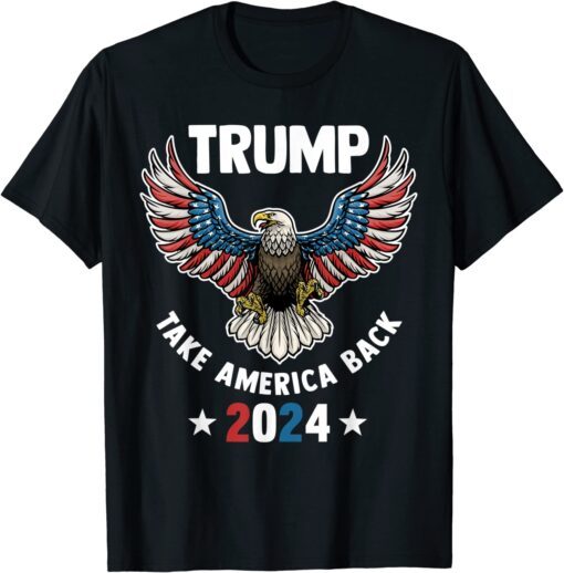 Republican Supporter Trump Take America Back 2024 Tee Shirt