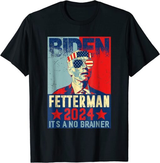 Retro Biden Fetterman 2024 It's A No Brainer Political Sunglasses Us Flag Tee Shirt