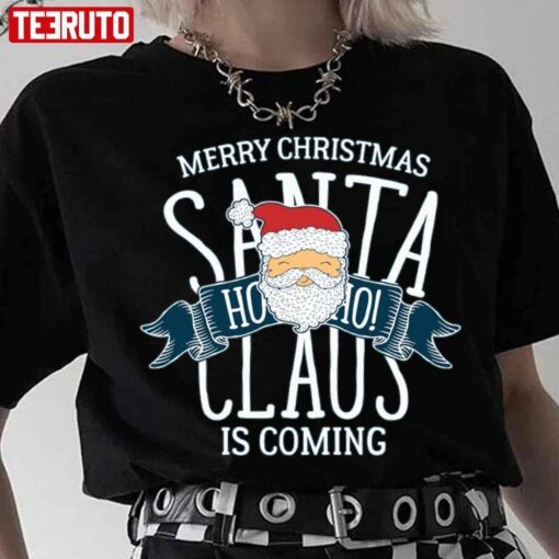 Santa Is Coming Christmas Is Coming Tee Shirt