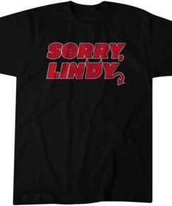 Sorry, Lindy Tee Shirt