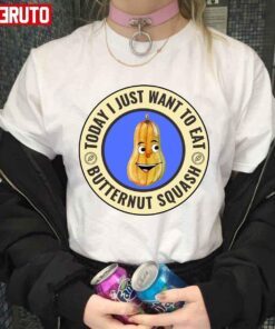 Today I Just Want To Eat Butternut Squash Thanksgiving Tee Shirt