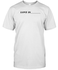 Toosii Love Is Tee Shirt