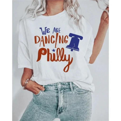 We Are Dancing Philly Phillies Dancing On My Own Tee Shirt