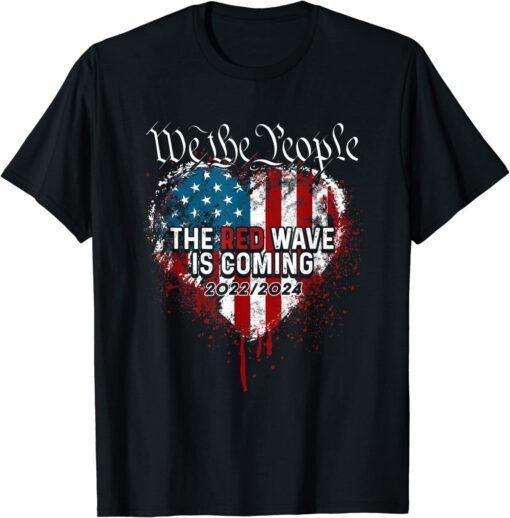 We The People Red Wave Republican Is Coming 2024 Election Tee Shirt