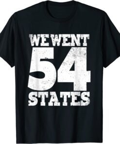 We Went To 54 States America President biden vintage Tee Shirt