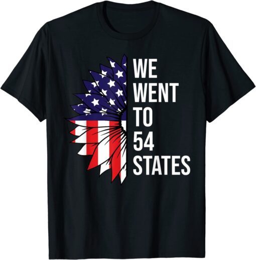 We Went To 54 States Joe Biden Gaff Tee Shirt