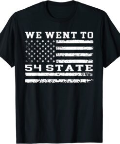 We Went To 54 States flag America Joe Biden President Classic Shirt