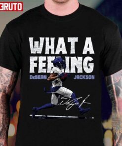 What A Feeling Desean Jackson Tee shirt