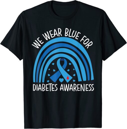 diabetes awareness in november we Wear ribbon blue Tee Shirt