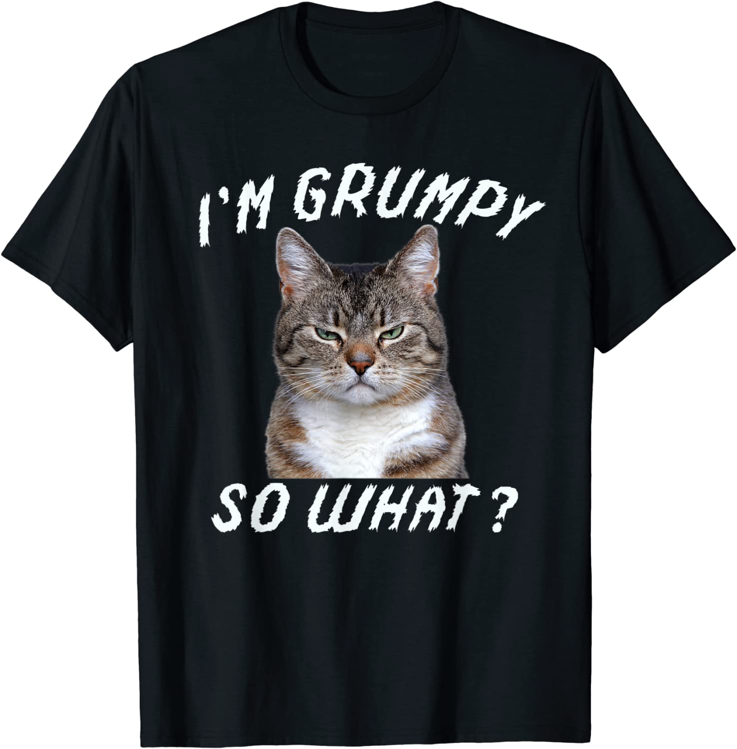 Angry cat meme I'm grumpy so what Tee Shirt - ShirtElephant Office
