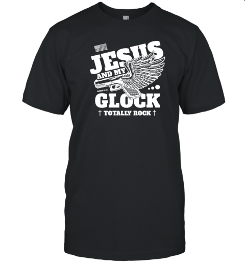 Jesus And My Glock Totally Rock Tee Shirt - ShirtElephant Office