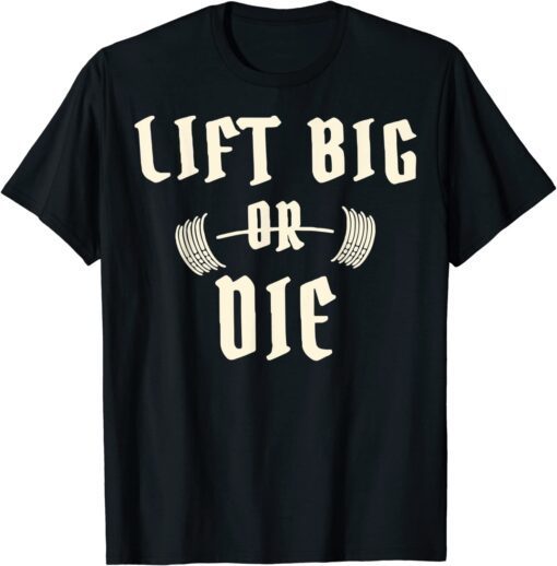 King of juco merch lift big or die T-Shirt