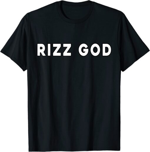 Rizz God - W Rizz Game Alpha L Rizz Game Tee Shirt