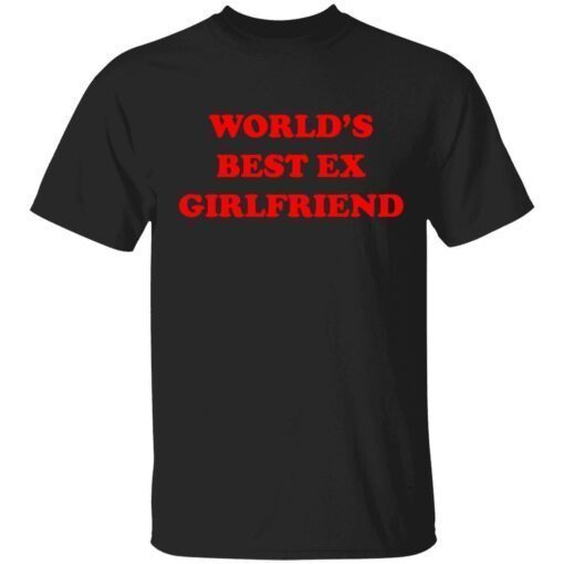 World best ex girlfriend shirt