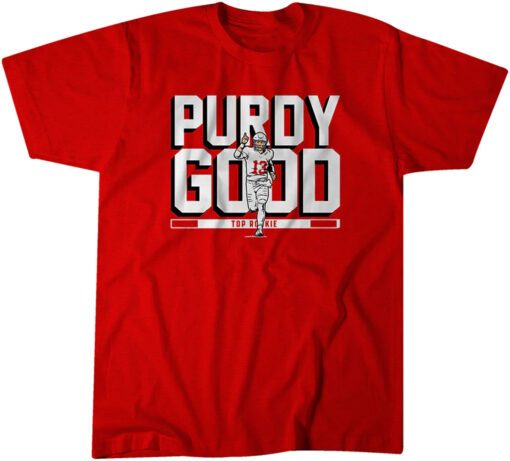 Brock Purdy: Purdy Good Rookie Tee Shirt