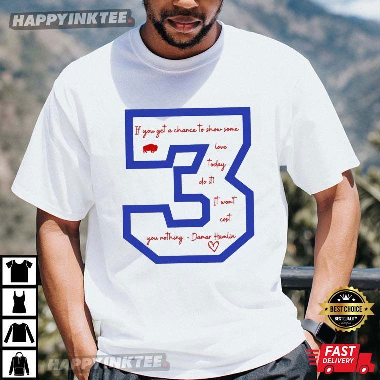 Buffalo Bills Show Some Love For Damar Hamlin 3 T-shirt