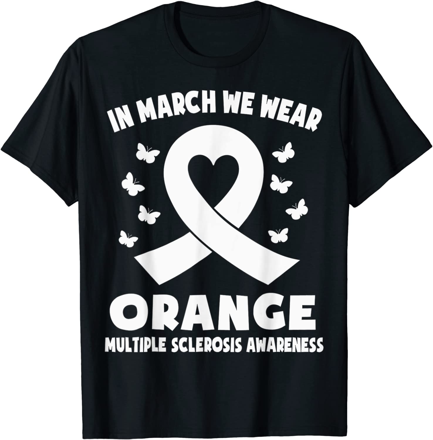 In March We Wear Orange MS awareness Ribbon Heart Tee Shirt ...