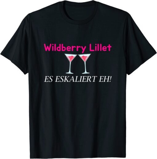 Favourite cocktail Wildberry Lillet It Escalates Wildberry Tee Shirt