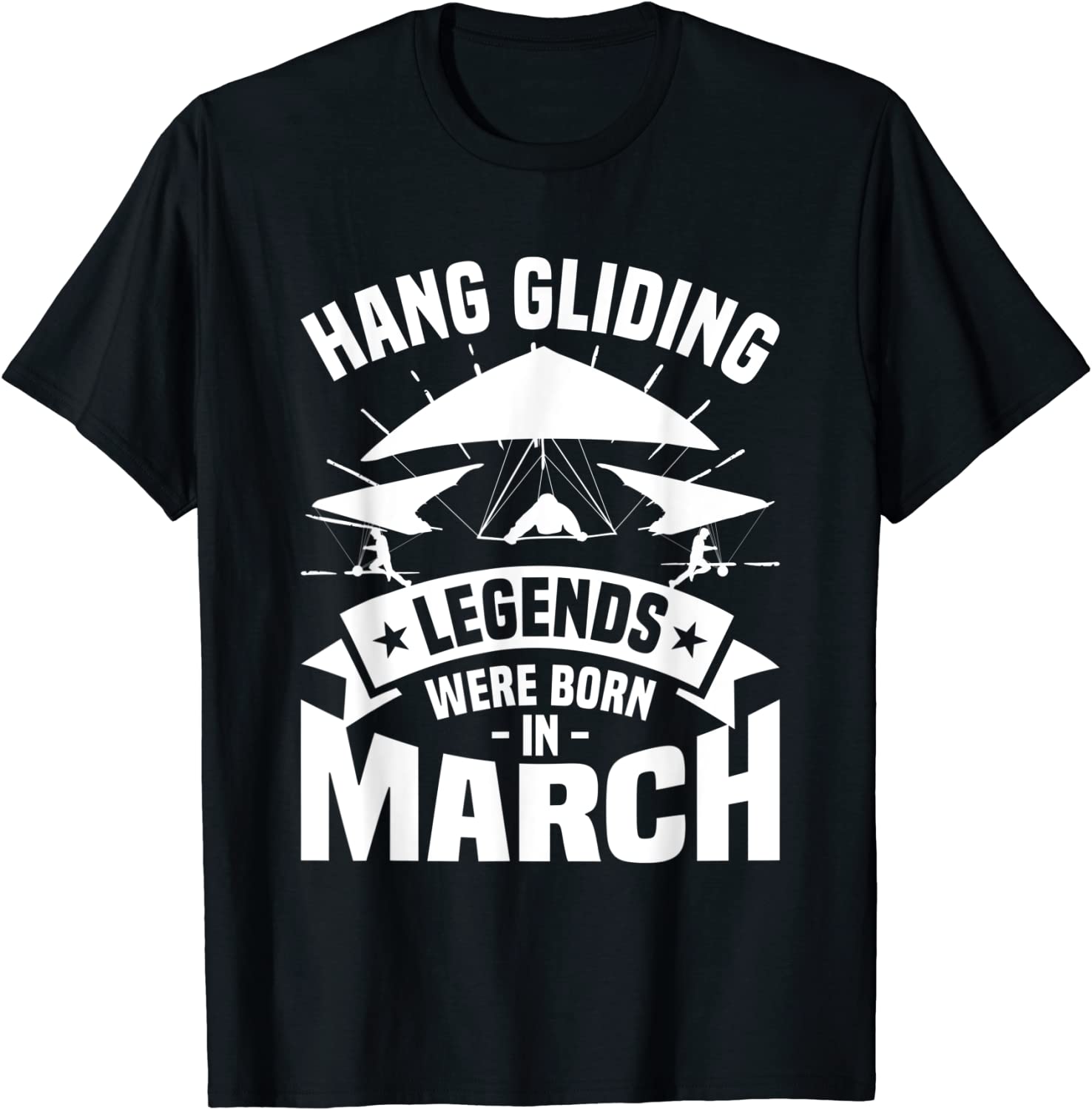 Hang Gliding Legends Were Born In March Glider Gliders Shirt ...