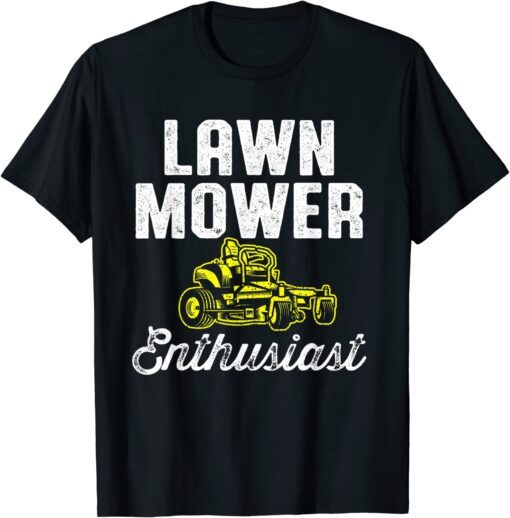 Lawn Mower Mowing Landscaping Landscaper Tee Shirt