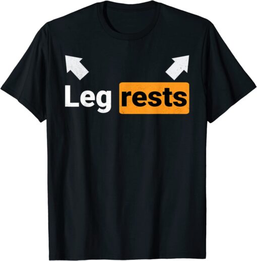 Leg Rests Tee Shirt