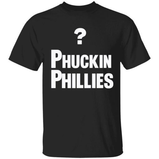 Phuckin Phillies Tee Shirt