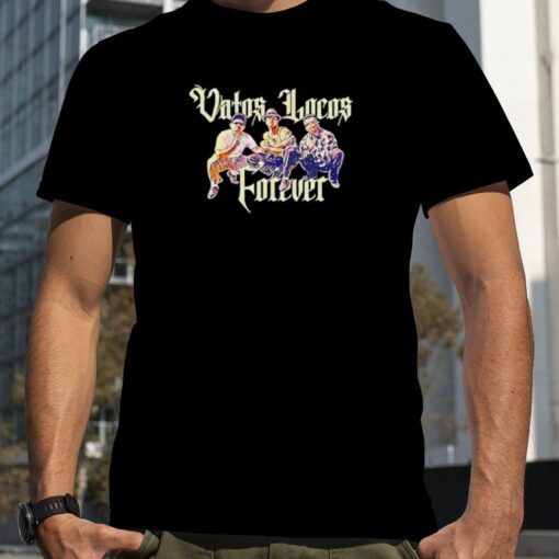 Vatos Locos Forever Tee Shirt