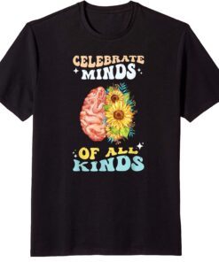 Celebrate Minds of All Kinds Neurodiversity Autism Awareness T-Shirt