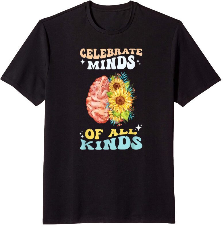 Celebrate Minds of All Kinds Neurodiversity Autism Awareness T-Shirt