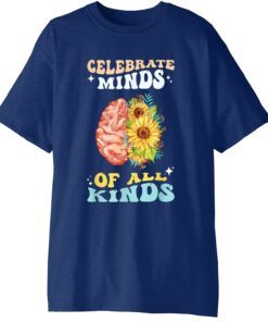 Celebrate Minds of All Kinds Neurodiversity Autism Awareness T-Shirt