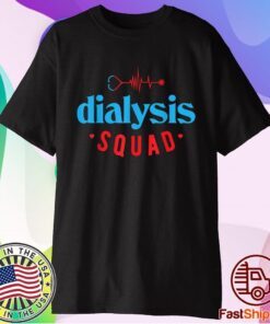 Dialysis Nurse Design - Dialysis Squad T-Shirt