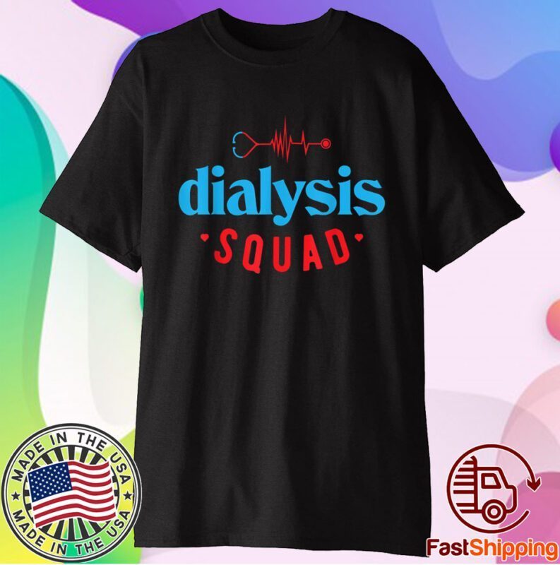 Dialysis Nurse Design - Dialysis Squad T-Shirt