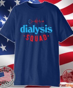 Dialysis Nurse Design - Dialysis Squad T-Shirt