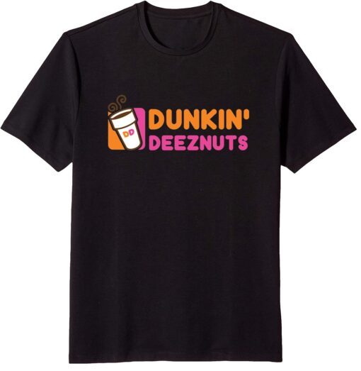 Dunkin Deeznuts Dunkin Donuts Shirt