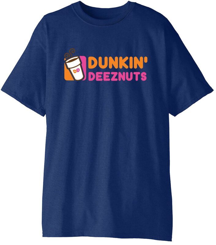 Dunkin Deeznuts Dunkin Donuts Shirt