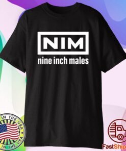 Nim Nine Inch Males Shirt