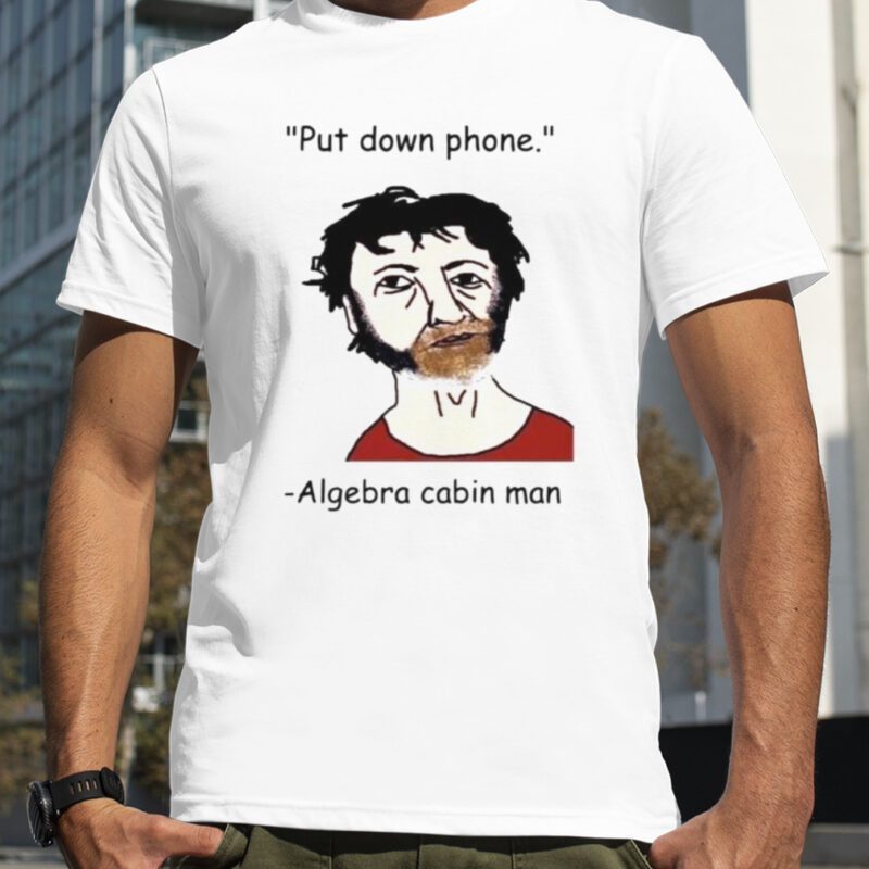 put down phone Algebra cabin man shirt