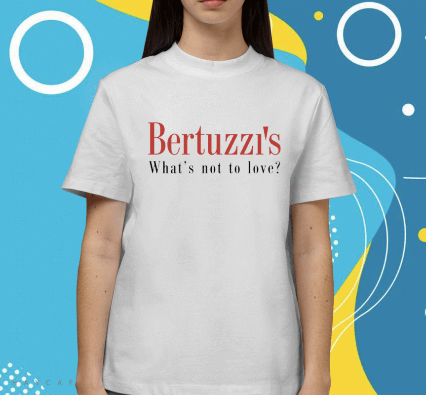 Bài viết tiếng anh về Bertuzzi's What's Not To Love Shirt