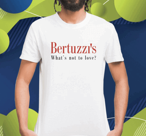Bài viết tiếng anh về Bertuzzi's What's Not To Love Shirt