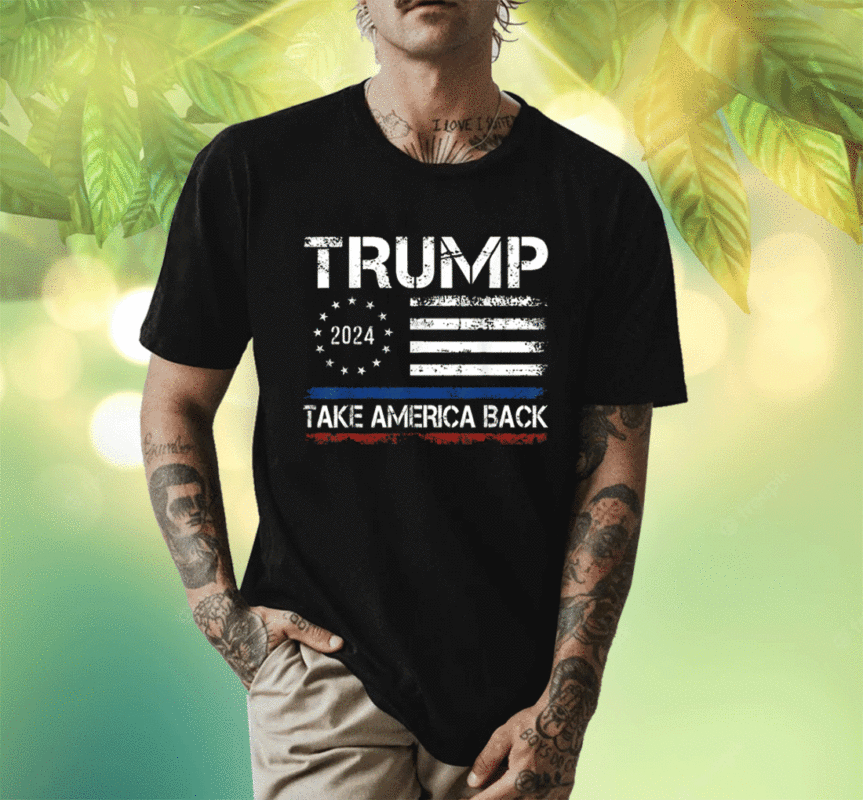 Donald Trump 2024 Take America Back Betsy Ross American Flag Shirt