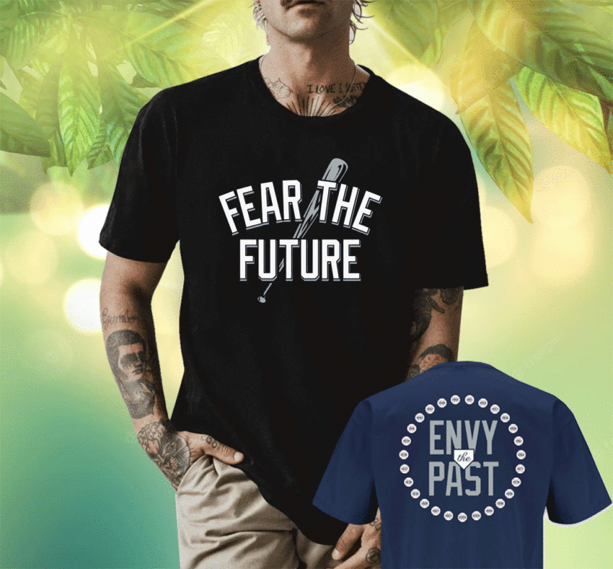 Fear The Future Envy The Past New York Baseball Shirt