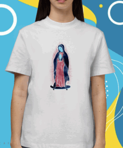 Our Lady Of Guadalupe On Skateboard Shirt